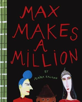 Max Makes a Million by Kalman, Maira