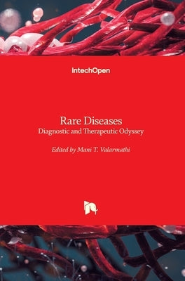Rare Diseases: Diagnostic and Therapeutic Odyssey by Valarmathi, Mani T.