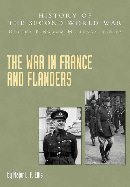 The War in France and Flanders by Ellis, L. F.