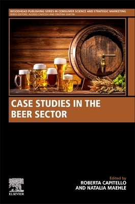 Case Studies in the Beer Sector by Capitello, Roberta