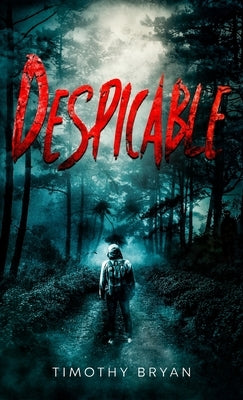 Despicable by Bryan, Timothy