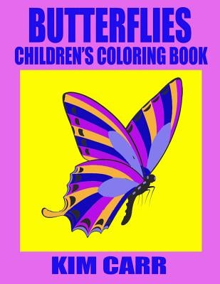 Butterflies: Children's Coloring Book by Carr, Kim