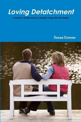 Loving Detachment by Greene, Susan