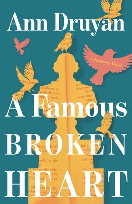 A Famous Broken Heart by Druyan, Ann