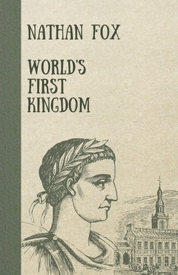 World's First Kingdom by Fox, Nathan