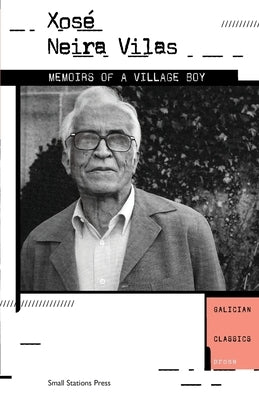 Memoirs of a Village Boy by Neira Vilas, Xosé