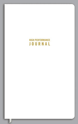 The High Performance Journal by Burchard, Brendon