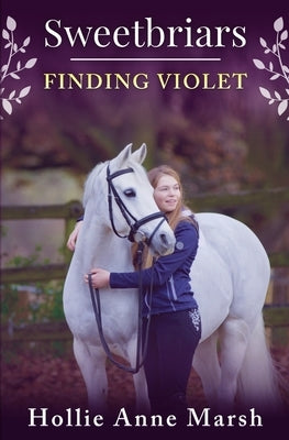 Sweetbriars Finding Violet: Finding Violet by Marsh, Hollie Anne