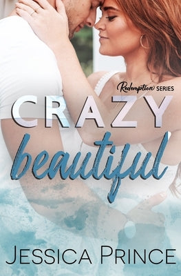 Crazy Beautiful by Prince, Jessica