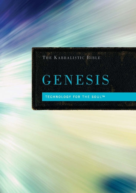 Kabbalistic Bible - Genesis by Berg, From The Teachings of Rav