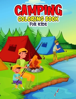 Camping Coloring Book for Kids: Fun and Relaxing Coloring Activity Book for Boys, Girls, Toddler, Preschooler & Kids - Ages 4-8 by Studio, Pixelart
