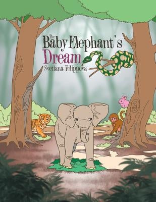The Baby Elephant's Dream by Filippova, Svetlana