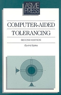 Computer-Aided Tolerancing by Bjorke, Oyvind