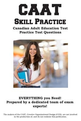 CAAT Skill Practice: Canadian Adult Education Test Practice Test Questions by Complete Test Preparation Inc