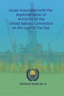 Issues associated with the implementation of Article 82 of the United Nations Convention on the Law of the Sea by International Seabed Authority