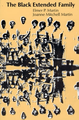 The Black Extended Family by Martin, Elmer P.