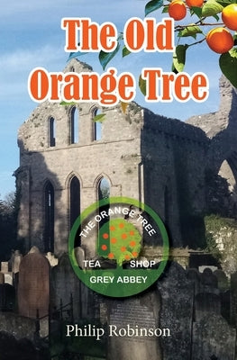 The Old Orange Tree by Robinson, Philip