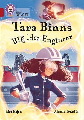 Tara Binns: Big Idea Engineer: Band 14/Ruby by Rajan, Lisa