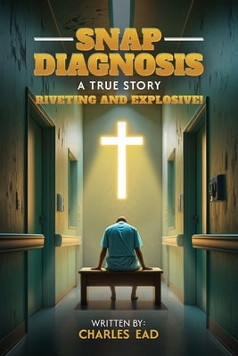 Snap Diagnosis by Ead, Charles