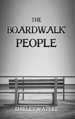The Boardwalk People by Waters, Shirley