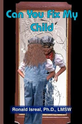 Can You Fix My Child by Isreal, Ronald