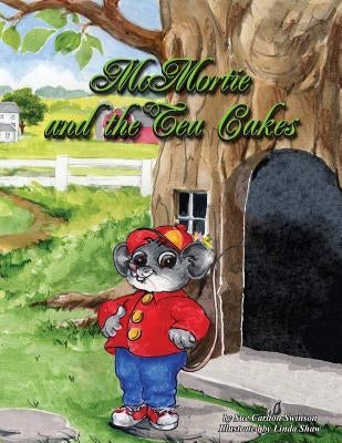 McMortie and the Tea Cakes by Swinson, Sue Carlton
