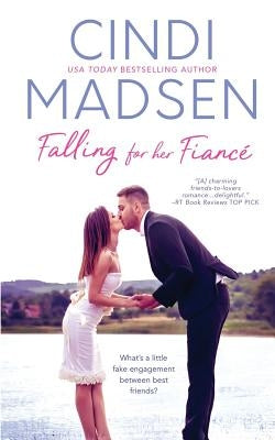 Falling for Her Fiance by Madsen, Cindi