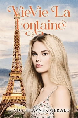 VieVie La Fontaine by Gerald, Linda Heavner