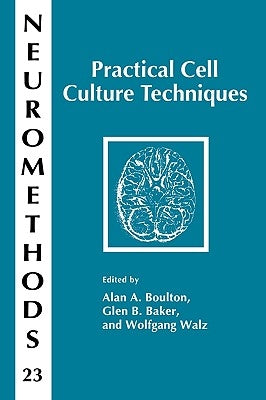 Practical Cell Culture Techniques by Boulton, Alan A.