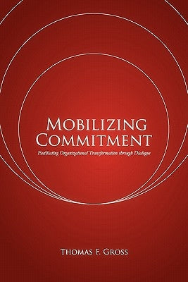 Mobilizing Commitment by Gross, Thomas F.