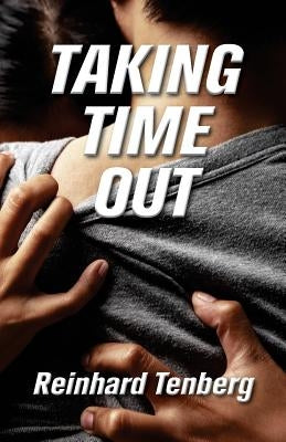 Taking Time Out by Tenberg, Reinhard