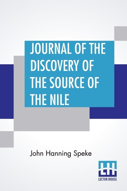 Journal Of The Discovery Of The Source Of The Nile by Speke, John Hanning