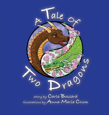 A Tale of Two Dragons by Bossard, Carla