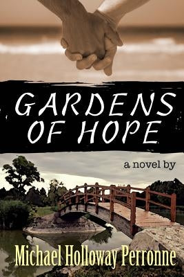 Gardens of Hope by Perronne, Michael Holloway