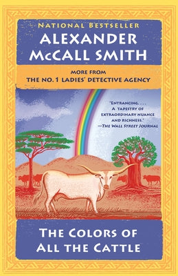 The Colors of All the Cattle: No. 1 Ladies' Detective Agency (19) by McCall Smith, Alexander