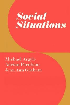Social Situations by Argyle, Michael
