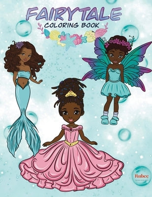 Fairytale Coloring Book: Enchanted Black Princesses, Mermaids & Fairies by George, Andrea