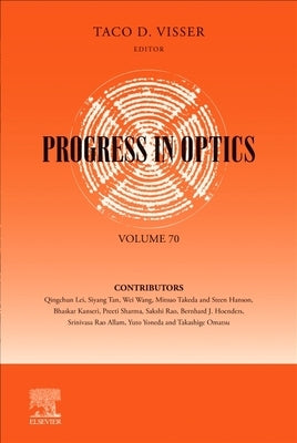 Progress in Optics: Volume 70 by Visser, Taco