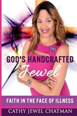 God's Handcrafted Jewel - Revised by Chatman, Cathy Jewel
