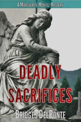 Deadly Sacrifices by Delponte, Bridges