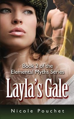 Layla's Gale: A Paranormal Romance by Pouchet, Nicole