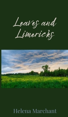 Leaves and Limericks by Marchant, Helena