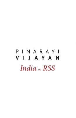 India vs. RSS by Vijayan, Pinarayi