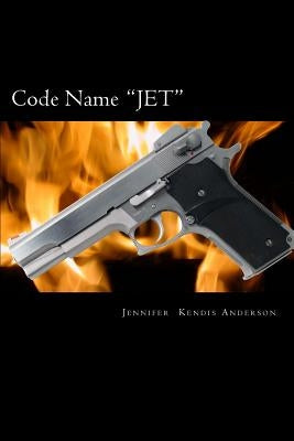 Code Name "JET" by Anderson, Jennifer Kendis
