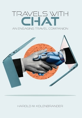Travels with Chat: An Engaging Travel Companion by Kolenbrander, Harold M.