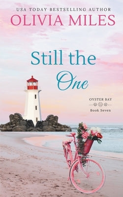 Still the One: an Oyster Bay novel by Miles, Olivia