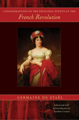 Considerations on the Principal Events of the French Revolution by Staël, Germaine de