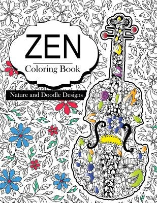 Zen Coloring Books: Flowers floral and Doodle Design Book For Girls 2017 (Cute Kids Coloring Books Ages 2-4, 4-8, 9-12) by Zen Coloring Books
