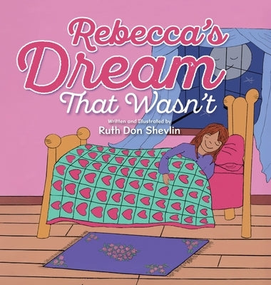 Rebecca's Dream That Wasn't by Shevlin, Ruth Don