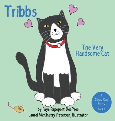 Tribbs: The Very Handsome Cat by Despres, Faye Rapoport